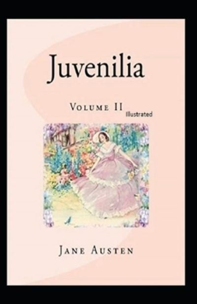 Cover for Jane Austen · Juvenilia - Volume II Illustrated (Paperback Bog) (2022)