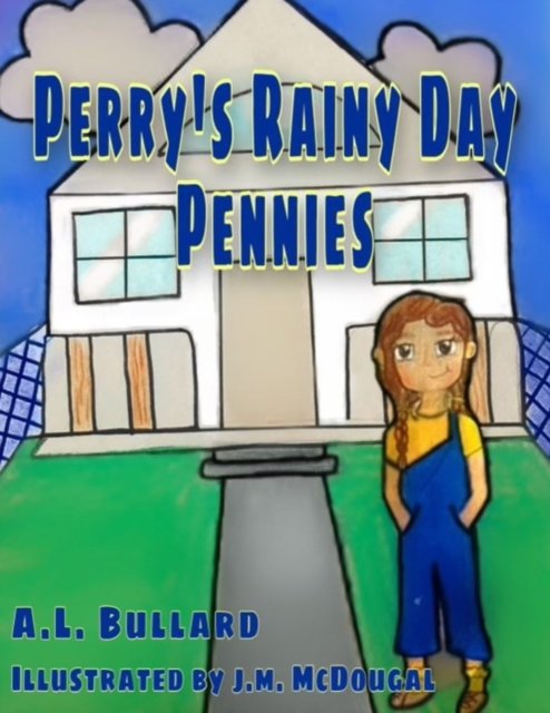 Cover for A L Bullard · Perry's Rainy Day Pennies (Taschenbuch) (2022)