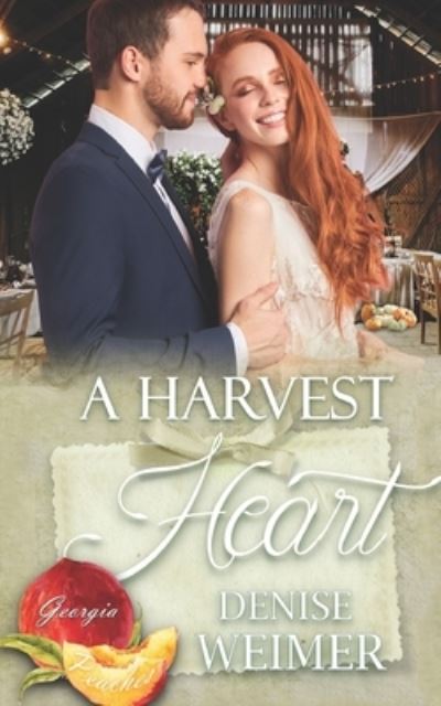 Cover for Denise Weimer · A Harvest Heart (Georgia Peaches Book 16) (Paperback Book) (2021)