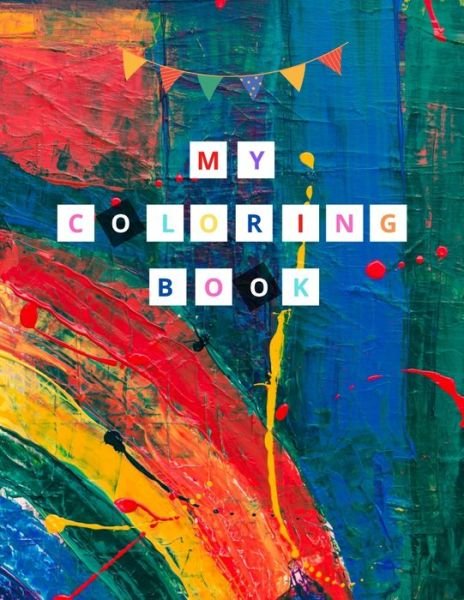 My Coloring Book: My Coloring Book of Animals - Ah Publishing House - Livros - Independently Published - 9798529517420 - 30 de junho de 2021