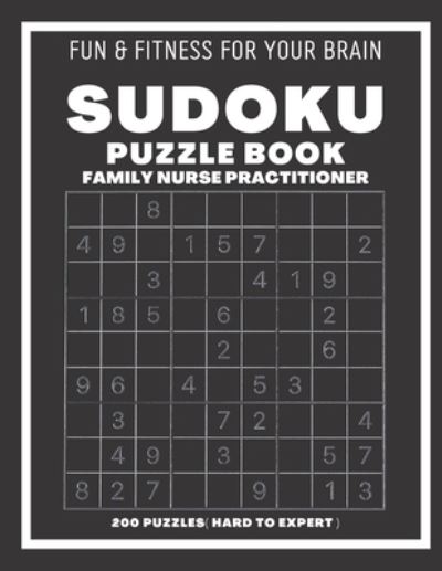 Cover for Sudoking S-K · Sudoku Book For Family Nurse Practitioner Hard to Expert: 200 Sudoku puzzles With Solutions, Puzzle Type 9x9, 4 of Puzzle Per Page (Taschenbuch) (2021)