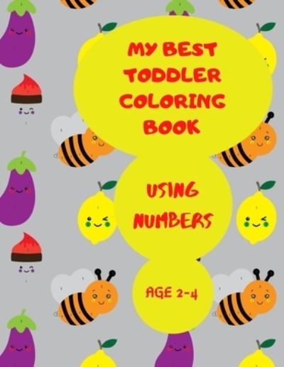 Cover for Midou Design · My Best Toddler Coloring Book Using Numbers (Paperback Book) (2020)