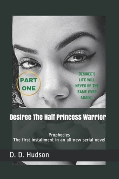 Cover for D D Hudson · Desiree The Half Princess Warrior (Paperback Bog) (2020)