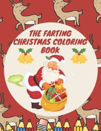 Cover for Levon Mirzoyan Voske Art · The Farting Christmas Coloring Book (Paperback Bog) (2020)