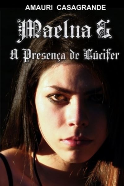 Cover for Amauri Casagrande · Maelna &amp; A Presenca de Lucifer (Paperback Book) (2020)