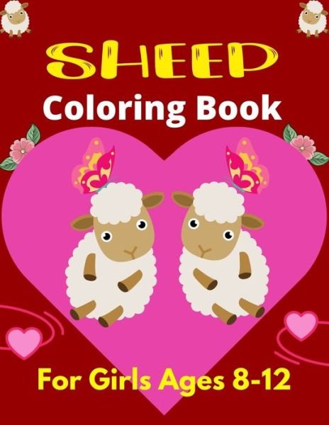 Cover for Mnktn Publications · SHEEP Coloring Book For Girls Ages 8-12 (Paperback Bog) (2020)