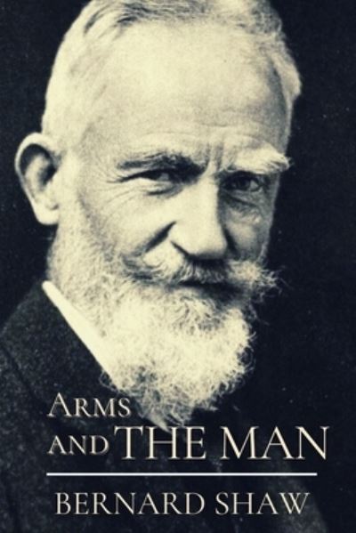 Cover for Bernard Shaw · Arms and the Man (Paperback Book) (2021)