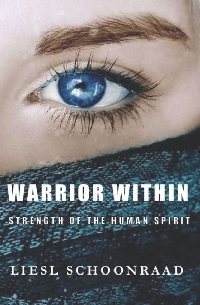Liesl Schoonraad · Warrior Within (Paperback Bog) (2020)