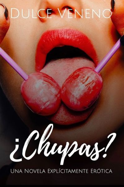 Cover for Dulce Veneno · ?Chupas? (Paperback Bog) (2020)