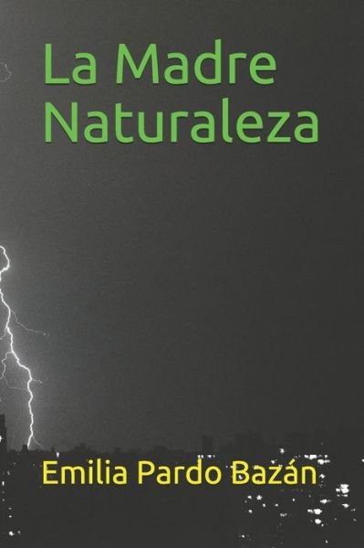Cover for Emilia Pardo Bazan · La Madre Naturaleza (Pocketbok) (2020)