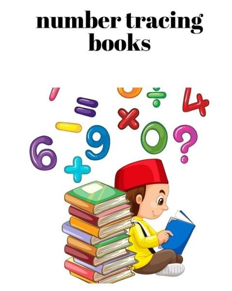 Number Tracing Books - Pious Man - Books - Independently Published - 9798646449420 - May 17, 2020