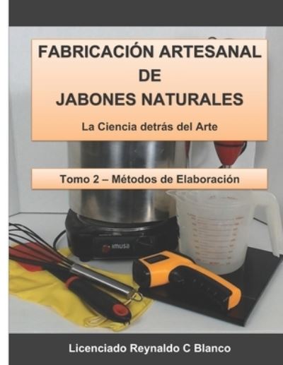 Cover for Reynaldo C Blanco · Fabricacion Artesanal de Jabones Naturales (Paperback Book) (2020)