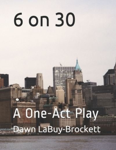 Cover for Dawn Labuy-brockett · 6 on 30 (Taschenbuch) (2020)