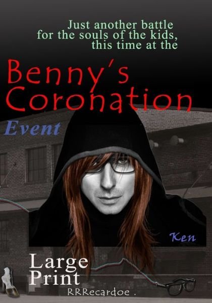 Benny's Coronation - Rrrecardoe - Books - Independently Published - 9798664243420 - July 7, 2020