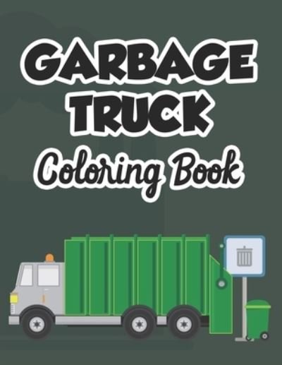 Cover for Fun Forever · Garbage Truck Coloring Book (Pocketbok) (2020)