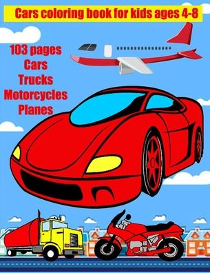 Cover for Yeti Jey Fox · Cars coloring book for kids ages 4-8 (Paperback Book) (2020)