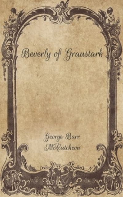 Cover for George Barr McCutcheon · Beverly of Graustark (Paperback Book) (2021)