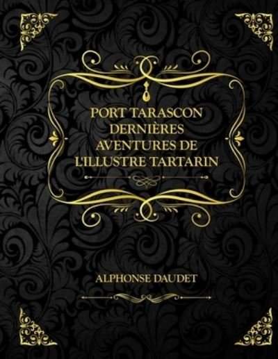 Cover for Alphonse Daudet · Port-Tarascon (Pocketbok) (2021)