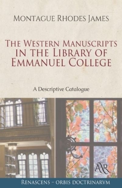 Cover for Montague Rhodes James · The Western Manuscripts in the Library of Emmanuel College: A Descriptive Catalogue (Paperback Book) (2021)