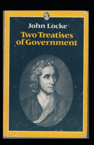 Two Treatises of Government - John Locke - Books - Independently Published - 9798725764420 - March 21, 2021