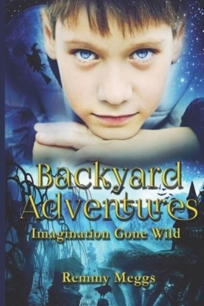 Cover for Remmy Meggs · Backyard Adventures (Paperback Book) (2021)