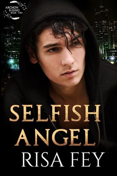Cover for Risa Fey · Selfish Angel: Archon Rising Book Two - Archon Rising (Pocketbok) (2021)