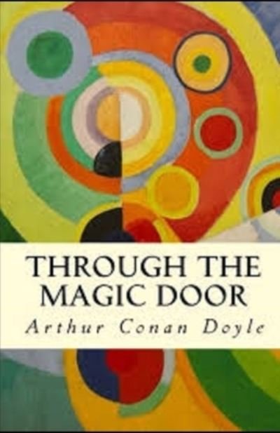 Cover for Arthur Conan Doyle · Through the Magic Door Illustrated (N/A) (2021)