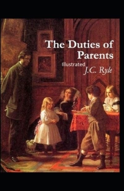 Cover for John Charles Ryle · The Duties of Parents Illustrated (Pocketbok) (2021)
