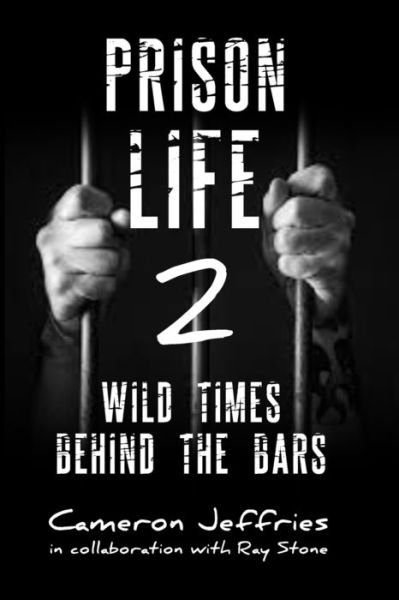 Cover for Ray Stone · Prison Life 2: Wild Times Behind the Bars (Paperback Bog) (2022)