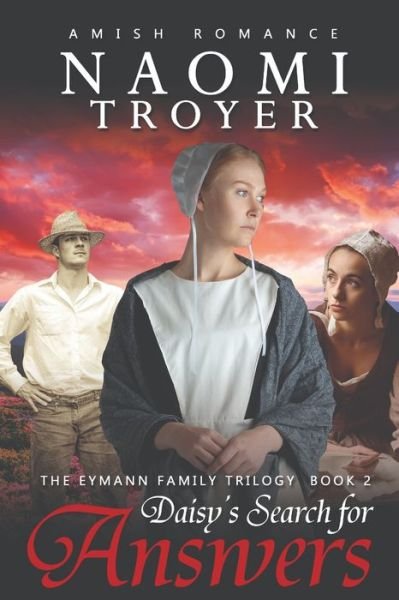Cover for Naomi Troyer · Daisy's Search for Answers: The Eymann Family Trilogy - Book 2 - The Eymann Family Trilogy (Paperback Book) (2022)