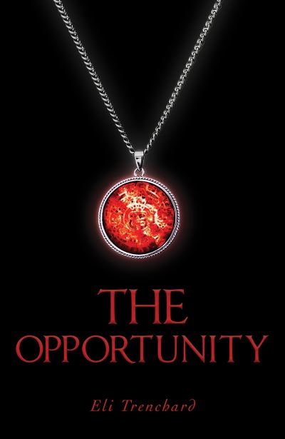 Cover for Eli Trenchard · The Opportunity (Paperback Book) (2023)