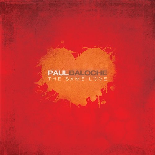 Cover for Paul Baloche · Same Love (CD) (2014)