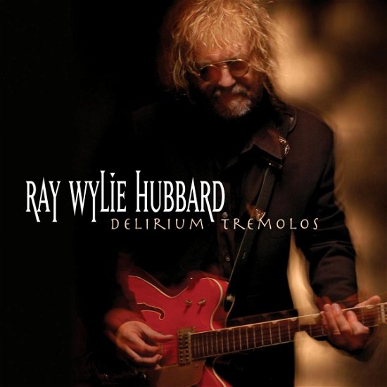Cover for Ray Wylie Hubbard · Delirium Tremolos (CD) (2021)