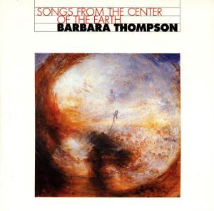 Cover for Barbara Thompson · Songs From The Center Of The Earth (CD) (2005)