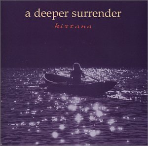 Cover for Kirtana · A Deeper Surrender (CD) (2012)