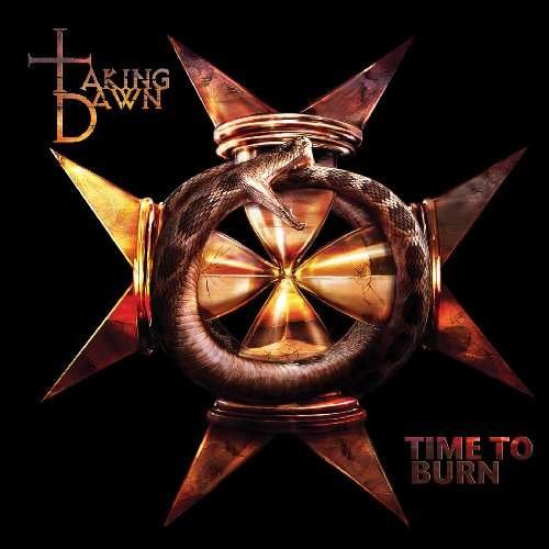 Cover for Taking Dawn · Time To Burn (CD) (2010)