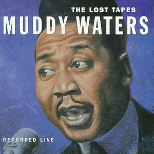 Cover for Muddy Waters · Lost Tapes (CD) (1999)