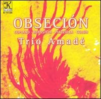 Cover for Trio Amade / Copland / Bernstein / Piazzolla · Obsecion (CD) (2003)