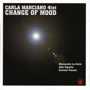 Cover for Marciano Carla 4tet · Marciano Carla 4tet - Change Of Mood (CD) (2011)