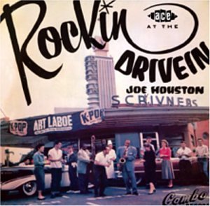 Joe Houston · Rockin At The Drive (CD) (2004)