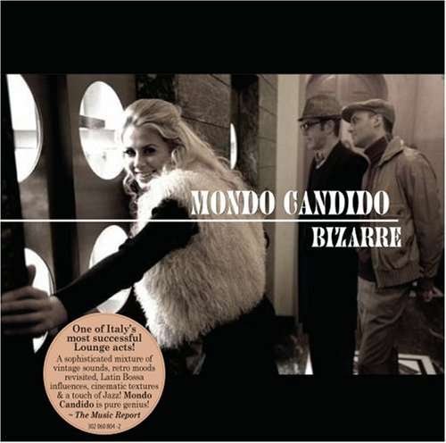Mondo Candido - Bizarre - Mondo Candido - Musik - Water - 0030206080421 - 21. Juli 2013