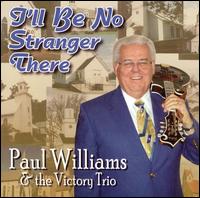 I'll Be No Stranger There - Paul Williams - Musik - REBEL - 0032511180421 - 30. juni 1990