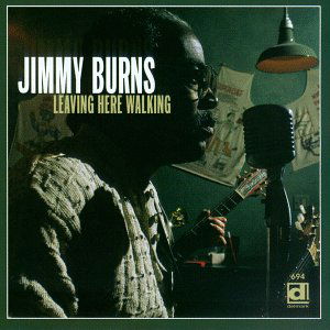 Jimmy Burns · Leave Here Walking (CD) (1996)