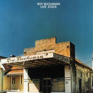 Live Stock - Roy Buchanan - Musik - POLYGRAM - 0042283141421 - 3. oktober 1988