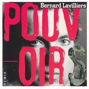 Cover for Bernard Lavilliers · Pouvoirs (CD) [Remix edition] (2004)