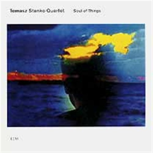 Soul of Things - Tomasz Stanko Quartet - Musik - JAZZ - 0044001637421 - 16 april 2002