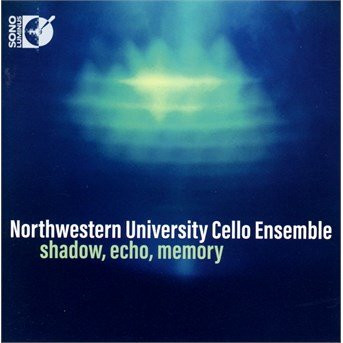 Cover for Faure / Northwestern University Cello Ensemble · Shadow Echo Memory (CD) [Japan Import edition] (2016)