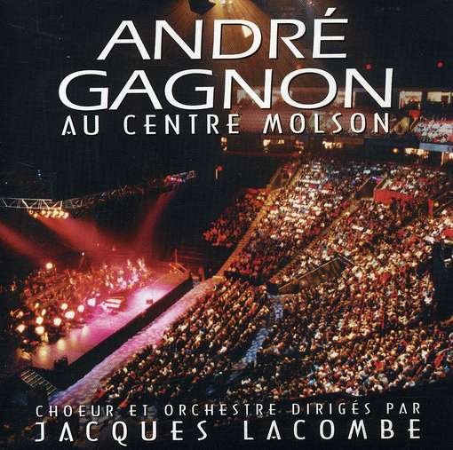 Cover for Andre Gagnon · Au Centre Molson (CD) (1990)