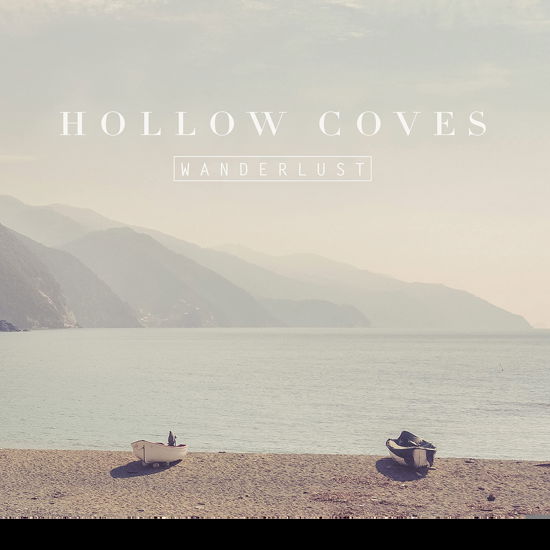 Wanderlust - Hollow Coves - Musikk - NETTWERK - 0067003649421 - 20. oktober 2023