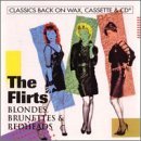 Blondes, Brunettes & Redh - Flirts - Musik - UNIDISC - 0068381403421 - 30. juni 1990